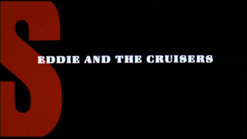 Eddie and the Cruisers Movie Title Screen